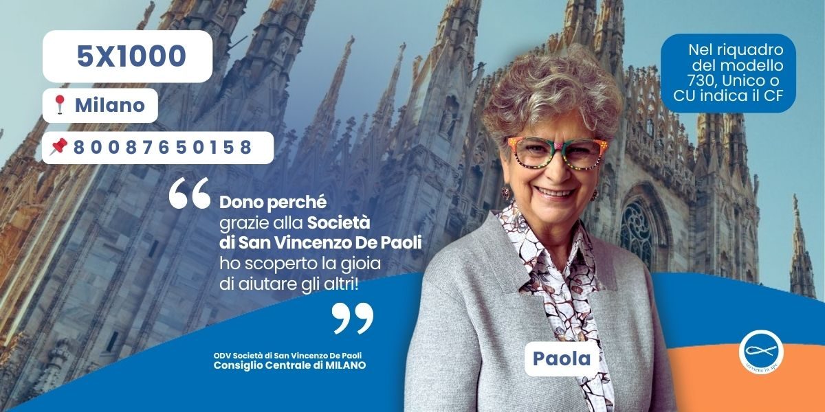 Per il tuo 5x1000 scegli ODV Società di San Vincenzo De Paoli Consiglio Centrale di Milano